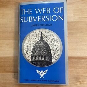 The Web of Subversion James Burnham 1965 Americanist Library Edition
